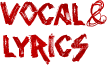 VOCAL & LYRICS